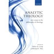 Analytic Theology New Essays in the Philosophy of Theology
