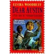 Dear Austin: Letters from the Underground Railroad Letters from the Underground Railroad