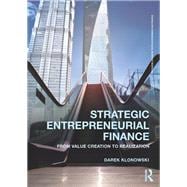 Strategic Entrepreneurial Finance: From Value Creation to Realization