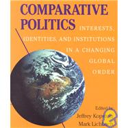 Comparative Politics: Interests, Identities, and Institutions in a Changing Global Order