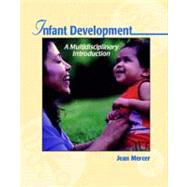 Infant Development: A Multidisciplinary Introduction With Infotrac
