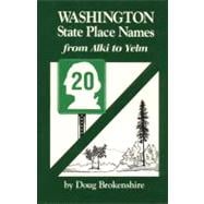 Washington State Place Names : From Alki to Yelm