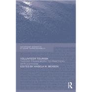 Volunteer Tourism: Theoretical Frameworks and Practical Applications,9781138883567