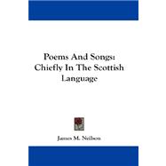Poems and Songs : Chiefly in the Scottish Language
