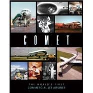 Comet The World's First Commercial Jet Airliner