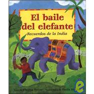 El Baile del Elefante: Recuerdos de La India