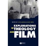Explorations in Theology and Film An Introduction
