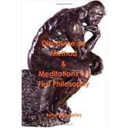 Discourse on Method & Meditations on First Philosophy
