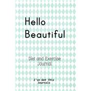 Hello Beautiful Diet and Exercise Journal