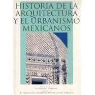 Historia de la arquitectura y el urbanismo mexicanos. Volumen II: el periodo virreinal, tomo II: el proceso de consolidación de la vida virreinal