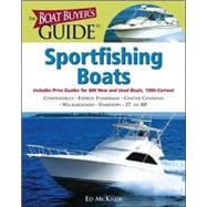 The Boat Buyer's Guide to Sportfishing Boats Pictures, Floorplans, Specifications, Reviews, and Prices for More Than 600 Boats, 27 to 63 Feet Lon