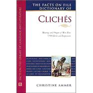Facts on File Dictionary of Cliches