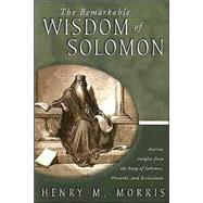 The Remarkable Wisdom of Solomon,9780890513569