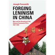 Forging Leninism in China
