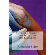 Entrepreneurship for Scientists and Engineers