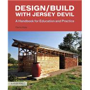 Design/Build with Jersey Devil A Handbook for Education and Practice