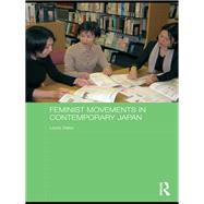 Feminist Movements in Contemporary Japan,9780415673570