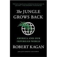 The Jungle Grows Back America and Our Imperiled World