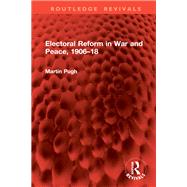 Electoral Reform in War and Peace, 1906–18