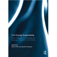 Civil Society Sustainability: New challenges in organisational legitimacy, credibility, and viability