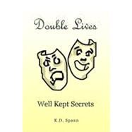 Double Lives : Well Kept Secrets