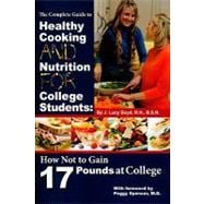 The Complete Guide to Healthy Cooking and Nutrition for College ...