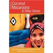 Value of Coconut Macaroons and Other Stories : Life Lesson from a Multicultural World