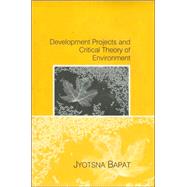 Development Projects and A Critical Theory of Environment