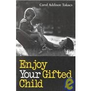 Enjoy Your Gifted Child