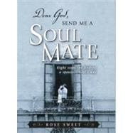 Dear God, Send Me a Soul Mate