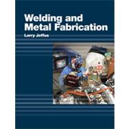 Welding and Metal Fabrication, 1st Edition