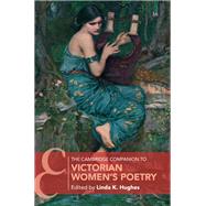 The Cambridge Companion to Victorian Women's Poetry