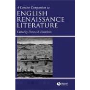 A Concise Companion to English Renaissance Literature