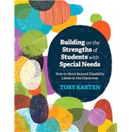 Building on the Strengths of Students with Special Needs