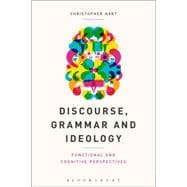 Discourse, Grammar and Ideology Functional and Cognitive Perspectives