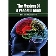 The Mystery of a Peaceful Mind