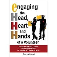 Engaging the Head, Heart and Hands of a Volunteer