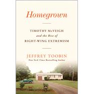 Homegrown Timothy McVeigh and the Rise of Right-Wing Extremism
