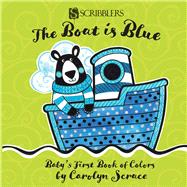 The Boat is Blue Baby's First Book of Colors
