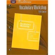 Holt Traditions: Vocabulary Workshop, Fifth Course