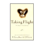 Taking Flight : Wisdom for Your Journey