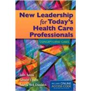 New Leadership for Today's Health Care Professionals (Book with Access Code)