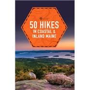 50 Hikes in Coastal and Inland Maine