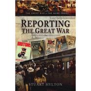 Reporting the Great War: News from the Home Front
