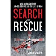 Search and Rescue Stories of Irish-air sea rescue and the loss of R116.,9781785373572