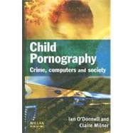 Child Pornography: Crime, Computers and Society