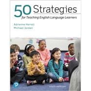 50 Strategies for Teaching English Language Learners Plus Pearson eText -- Access Card Package