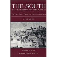The South in the History of the Nation A Reader, Volume One: Through Reconstruction