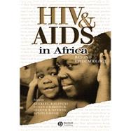 HIV and AIDS in Africa Beyond Epidemiology