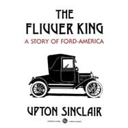 The Flivver King: A Story of Ford-America